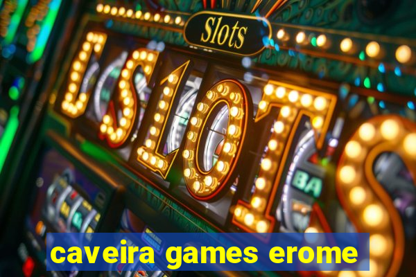 caveira games erome